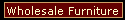 Wholesale Furniture